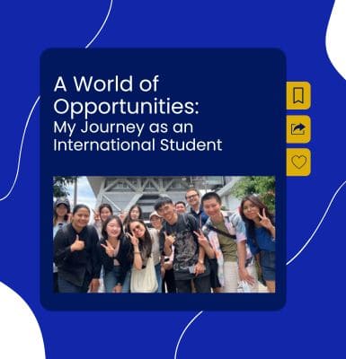 A World of Opportunities My Journey as an International Student