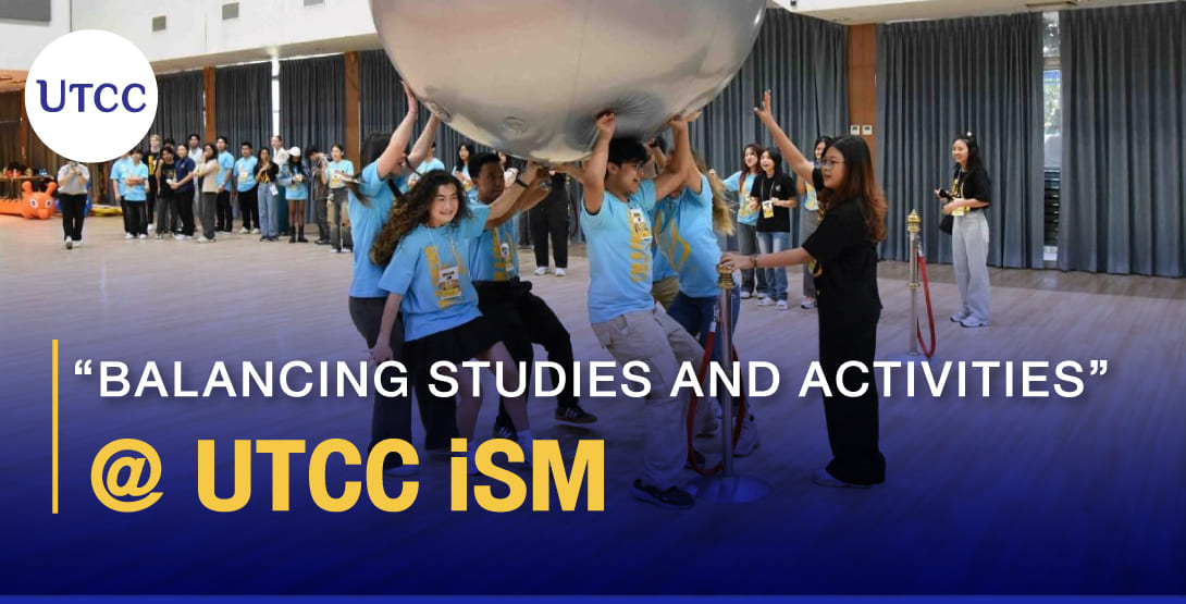 Balancing Studies and Activities @ UTCC iSM